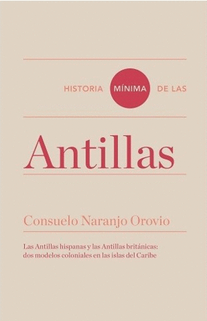 HISTORIA MÍNIMA DE LAS ANTILLAS