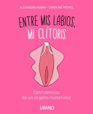 ENTRE MIS LABIOS, MI CLITORIS