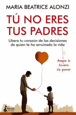 TU NO ERES TUS PADRES