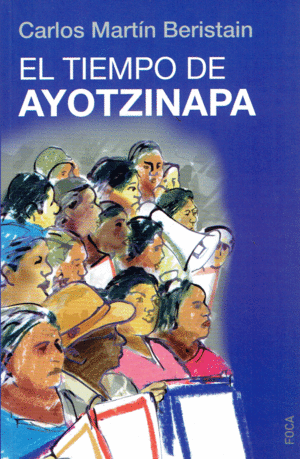 EL TIEMPO DE AYOTZINAPA