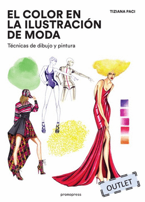 COLOR EN LA ILUSTRACIÓN DE MODA, EL - TÉCNICAS DE PINTURA Y DIBUJO