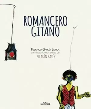ROMANCERO GITANO: ILUSTRADO POR PILARÍN BAYÉS