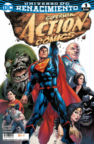 SUPERMAN: ACTION COMICS NÚM. 01 (RENACIMIENTO)