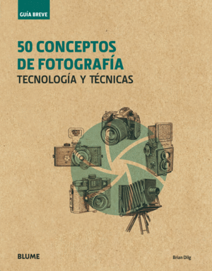 GUÍA BREVE. 50 CONCEPTOS DE FOTOGRAFÍA