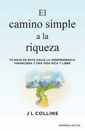 EL CAMINO SIMPLE A LA RIQUEZA