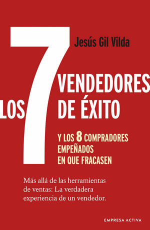 LOS 7 VENDEDORES DE EXITO Y LOS 8 COMPRADORES EMPEÑADOS EN QUE FRACASEN