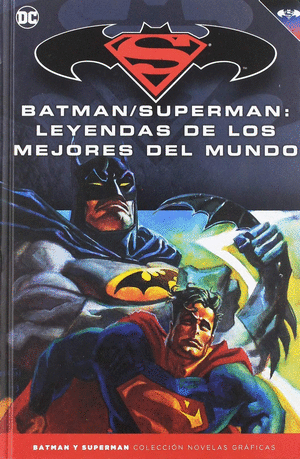 BATMAN Y SUPERMAN - COLECCIÓN NOVELAS GRÁFICAS NÚM. 52: LEYENDAS DE LOS MEJORES