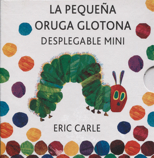 LA PEQUEÑA ORUGA GLOTONA DESPLEGABLE