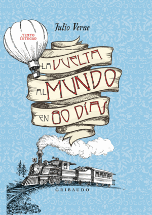 LA VUELTA AL MUNDO EN 80 DÍAS.(INCLUYE PÓSTER DE EL GRAN MAPAMUNDI)