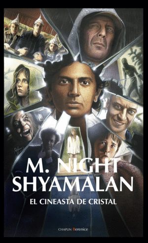 M. NIGHT SHYAMALAN.  EL CINEASTA DE CRISTAL