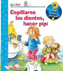 CEPILLARSE LOS DIENTES, HACER PIPÍ