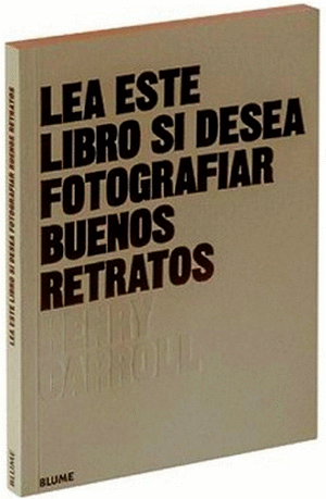 LEA ESTE LIBRO SI DESEA FOTOGRAFIAR BUENOS RETRATOS