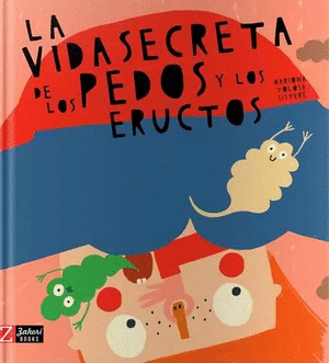 LA VIDA SECRETA DE LOS PEDOS Y LOS ERUCTOS