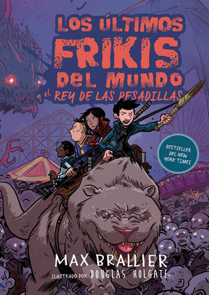 LOS ÚLTIMOS FRIKIS DEL MUNDO Y EL REY DE LAS PESADILLAS