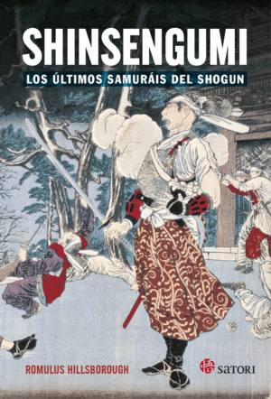 SHINSENGUMI LOS ULTIMOS SAMURAIS DE SHOGUN