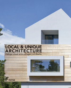 LOCAL & UNIQUE ARCHITECTURE