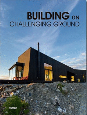 BUILDING ON CHALLENGING GROUND