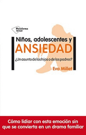 NIÑOS, ADOLESCENTES Y ANSIEDAD