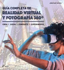 GUÍA COMPLETA DE REALIDAD VIRTUAL Y FOTOGRAFÍA 360º