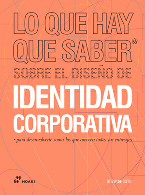 LO QUE HAY QUE SABER SOBRE EL DISEÑO DE IDENTIDAD CORPORATVIA