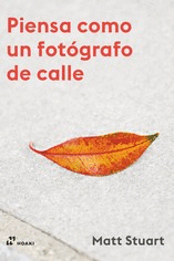 PIENSA COMO UN FOTÓGRAFO DE CALLE