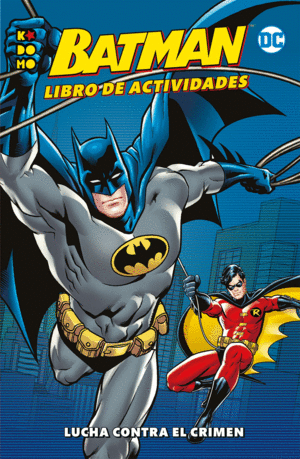 BATMAN: LIBRO DE ACTIVIDADES  LUCHA CONTRA EL CRIMEN
