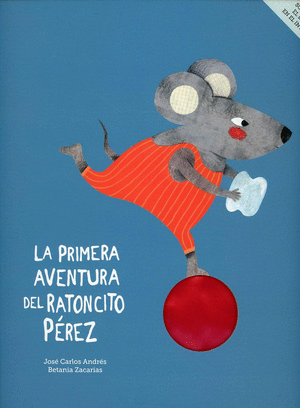 LA PRIMERA AVENTURA DEL RATONCITO PEREZ