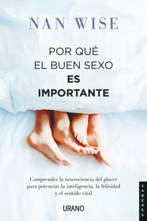 POR QUÉ EL BUEN SEXO ES IMPORTANTE