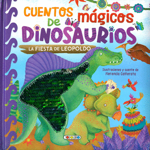 CUENTOS MAGICOS DE DINOSAURIOS- LA FIESTA DE LEOPOLDO