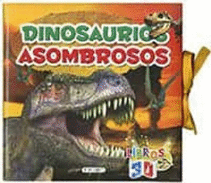 LIBROS 3D DINOSAURIOS ASOMBROSOS