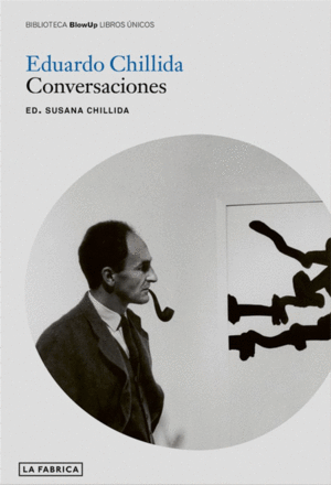 EDUARDO CHILLIDA. CONVERSACIONES