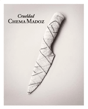 CHEMA MADOZ, CRUELDAD