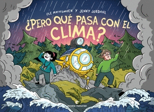 ¿PERO QUÉ PASA CON EL CLIMA?