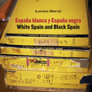 LUCIEN HERVÉ. ESPAÑA BLANCA Y ESPAÑA NEGRA / WHITE SPAIN AND BLACK SPAIN