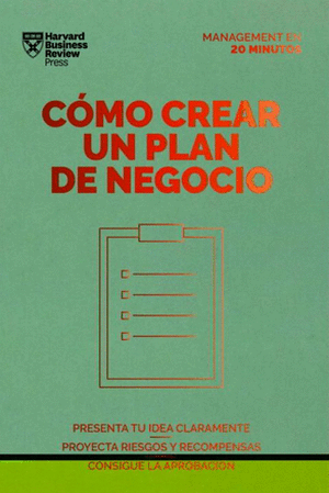 COMO CREAR UN PLAN DE NEGOCIO. MANAGEMENT 20 MINUTOS