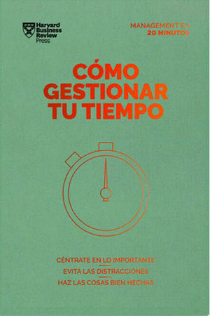 COMO GESTIONAR TU TIEMPO. MANAGEMENT 20 MINUTOS