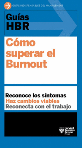 GUÍAS HBR: CÓMO SUPERAR EL BURNOUT