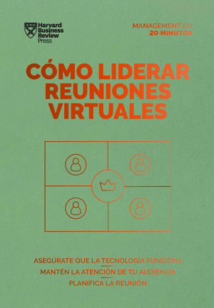 CÓMO LIDERAR REUNIONES VIRTUALES (LEADING VIRTUAL MEETINGS SPANISH EDITION)