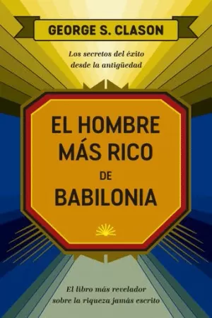 EL HOMBRE MAS RICO DE BABILONIA (THE REACHEST MAN IN BABYLON SPANISH EDITION)
