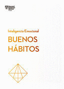 BUENOS HABITOS. SERIE INTELIGENCIA EMOCIONAL HBR