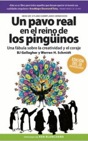 UN PAVO REAL EN EL REINO DE LOS PINGÜINOS (A PEACOCK IN THE LAND OF PENGUINS SPANISH EDITION)