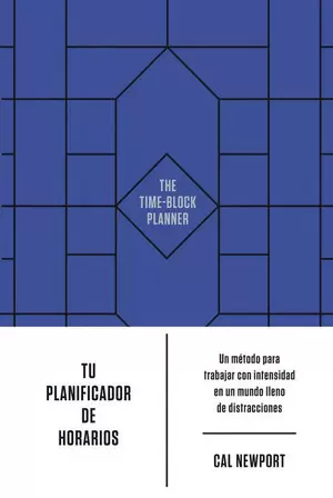 TU PLANIFICADOR DE HORARIOS (THE TIME-BLOCK PLANNER SPANISH EDITION)