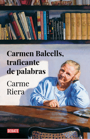 CARMEN BALCELLS, TRAFICANTE DE PALABRAS