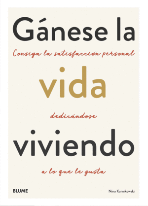 GÁNESE LA VIDA VIVIENDO