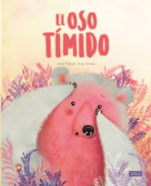 EL OSO TIMIDO. LIBROS ILUSTRADOS. EDIC. ILUSTRADO (ESPAÑOL)