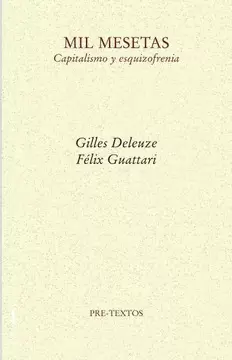 MIL MESETAS : CAPITALISMO Y ESQUIZOFRENIA