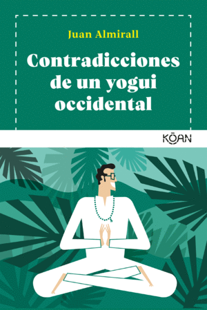 CONTRADICCIONES DE UN YOGUI OCCIDENTAL