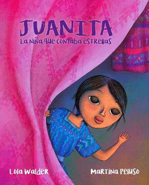 JUANITA LA NIÑA QUE CONTABA ESTRELLAS