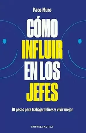 CÓMO INFLUIR MEJOR EN LOS JEFES