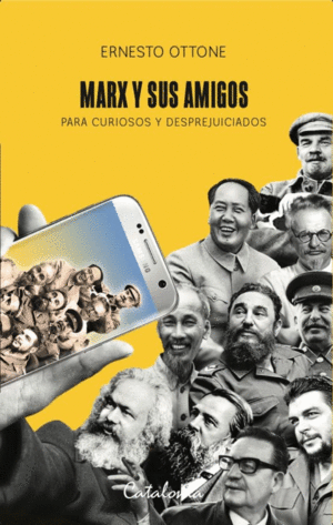 MARX Y SUS AMIGOS: PARA CURIOSOS Y DESPREJUICIADOS